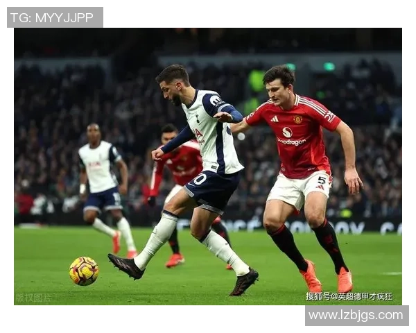 意甲激战曼联逆转热刺全场沸腾5-1战报回顾